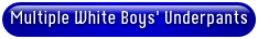 Multiple White Boys' Underpants