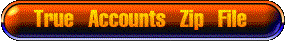 True Accounts Zip File